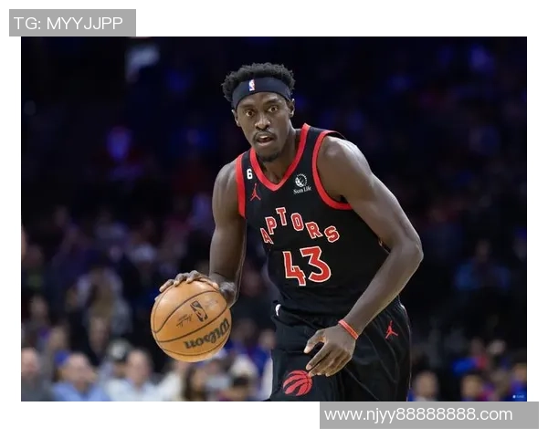 帕斯卡尔西亚卡姆的崛起与影响力解析：从新秀到全明星的奋斗历程